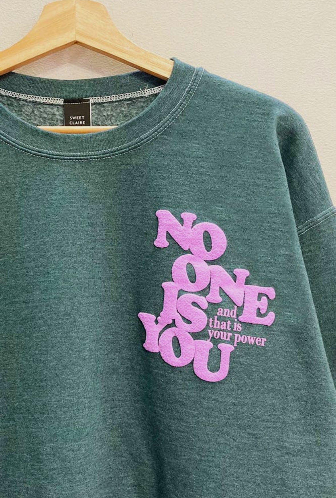 Puff Print-No One Is You Sweatshirt