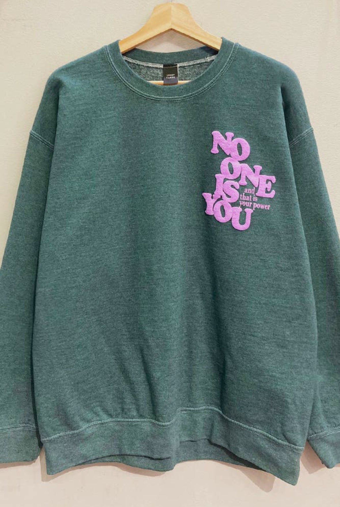 Puff Print-No One Is You Sweatshirt